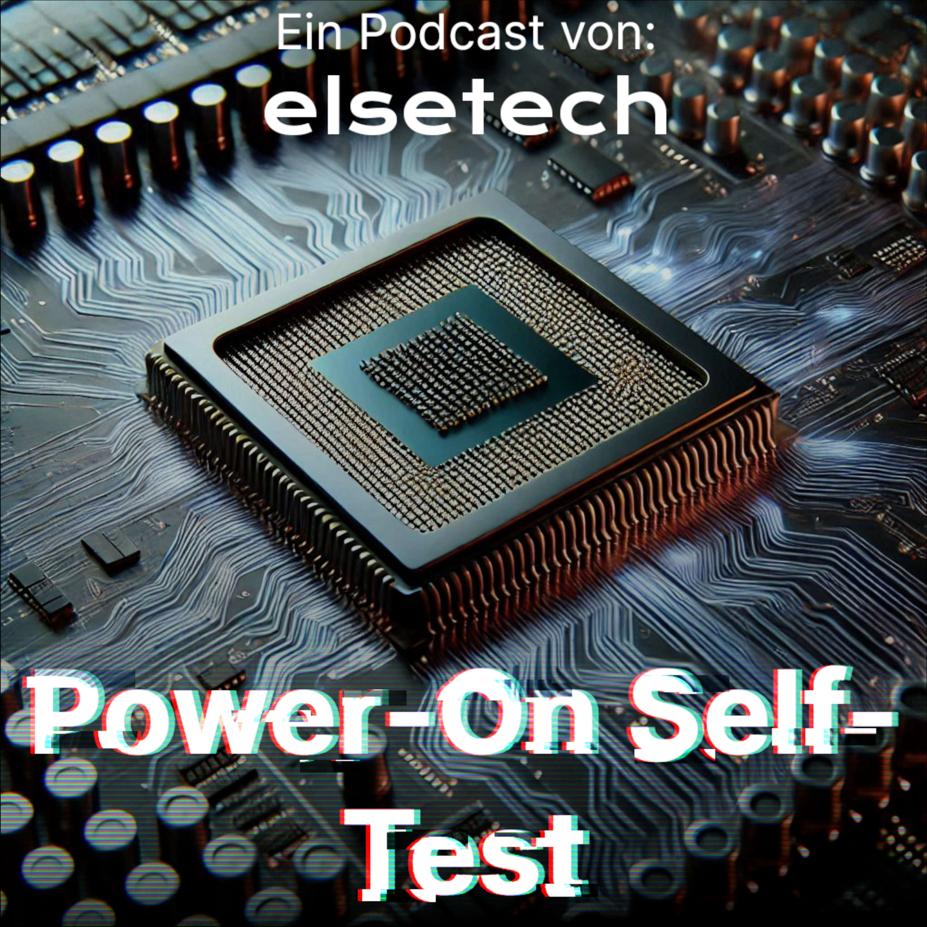Power-On Self-Test - der Tech-Podcast von elsetech